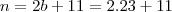 n=2b+11=2.23+11 n=2b+11=2.23+11