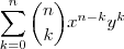 \sum_{ k=0}^n \binom{n}{k} x^{n-k}y^k \sum_{ k=0}^n \binom{n}{k} x^{n-k}y^k