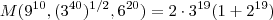 M (9^{10},(3^{40})^{1/2},6^{20}) = 2\cdot3^{19}(1 + 2^{19}) M (9^{10},(3^{40})^{1/2},6^{20}) = 2\cdot3^{19}(1 + 2^{19})