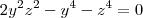 2y^2z^2-y^4-z^4=0