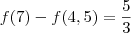 f(7)-f(4,5)=\frac{5}{3} f(7)-f(4,5)=\frac{5}{3}