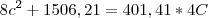 8c^2+1506,21 = 401,41*4C 8c^2+1506,21 = 401,41*4C