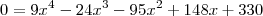 0=9x^4-24x^3-95x^2+148x+330 0=9x^4-24x^3-95x^2+148x+330