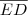 \overline{ED} \overline{ED}