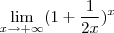 \[\lim_{x \rightarrow + \infty}(1 + \frac{1}{2x})^x\]