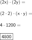 \\ \mathsf{(2x) \cdot (2y) =} \\\\ \mathsf{(2 \cdot 2) \cdot (x \cdot y) =} \\\\ \mathsf{4 \cdot 1200 =} \\\\ \boxed{\mathsf{4800}}