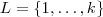 L =\{1,\hdots ,k\} L =\{1,\hdots ,k\}
