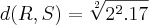 d(R,S)=\sqrt[2]{{2}^{2}.17}