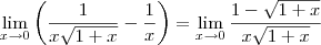 \lim_{x\to 0} \left(\frac{1}{x\sqrt{1+x}}-\frac{1}{x} \right) = \lim_{x\to 0} \frac{1 - \sqrt{1+x}}{x\sqrt{1+x}}