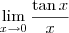 \lim_{x \to 0} \frac{\tan x}{x}