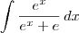 \int \frac{e^x}{e^x + e}\, dx \int \frac{e^x}{e^x + e}\, dx