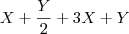 X + \frac {Y}{2} + 3X + Y