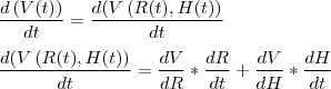 \\
\frac{d\left(V(t) \right)}{dt} = \frac{d(V\left(R(t), H(t)  \right)}{dt}\\
\\
\frac{d(V\left(R(t), H(t)  \right)}{dt} = \frac{dV}{dR}*\frac{dR}{dt}+\frac{dV}{dH}*\frac{dH}{dt}\\
\\