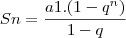 Sn = \frac{a1. (1-q^n)}{1-q}