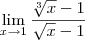 \lim_{x \to 1}\frac{\sqrt[3]{x} - 1}{\sqrt{x} - 1}