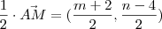 \frac {1}{2} \cdot \vec {AM} = ( \frac {m+2} {2} , \frac {n-4} {2} ) \frac {1}{2} \cdot \vec {AM} = ( \frac {m+2} {2} , \frac {n-4} {2} )
