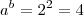 a^b = 2^2 = 4