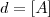 d = \left[A \right]