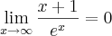\lim_{x\rightarrow\infty} \frac{x+1}{e^x} = 0