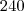 240 240