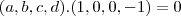 (a,b,c,d).(1,0,0,-1)=0