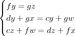 \begin{cases} fy = gz \\ dy + gx = cy + gw \\ cz + fw = dz + fx\end{cases} \begin{cases} fy = gz \\ dy + gx = cy + gw \\ cz + fw = dz + fx\end{cases}