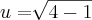 u=\sqrt[]{4-1}