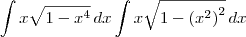 \int x \sqrt{1 - x^4} \,dx \int x \sqrt{1 - \left(x^2\right)^2} \,dx \int x \sqrt{1 - x^4} \,dx \int x \sqrt{1 - \left(x^2\right)^2} \,dx