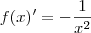 f(x)'=-\frac{1}{x^2} f(x)'=-\frac{1}{x^2}