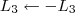 L_3 \leftarrow -L_3 L_3 \leftarrow -L_3