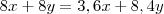 8x+8y=3,6x+8,4y