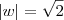 \space |w|=\sqrt{2} \space \space |w|=\sqrt{2} \space