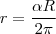 r=\frac{ \alpha R}{2\pi } r=\frac{ \alpha R}{2\pi }
