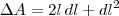 \Delta A = 2l\,dl + dl^2