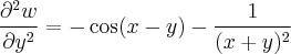 \frac{\partial^{2} w}{\partial y^{2}} = -\cos (x-y) - \frac{1}{(x+y)^{2}} \frac{\partial^{2} w}{\partial y^{2}} = -\cos (x-y) - \frac{1}{(x+y)^{2}}