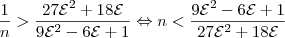 \frac{1}{n}>\frac{27\mathcal{E}^2 +18\mathcal{E}}{9\mathcal{E}^2 -6\mathcal{E} +1} \Leftrightarrow n<\frac{9\mathcal{E}^2 -6\mathcal{E} +1}{27\mathcal{E}^2 +18\mathcal{E}} \frac{1}{n}>\frac{27\mathcal{E}^2 +18\mathcal{E}}{9\mathcal{E}^2 -6\mathcal{E} +1} \Leftrightarrow n<\frac{9\mathcal{E}^2 -6\mathcal{E} +1}{27\mathcal{E}^2 +18\mathcal{E}}