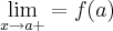 \lim_{x\rightarrow a+}=f(a)