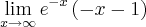 \lim_{x\rightarrow\infty} e^{-x}\left(-x-1 \right)
