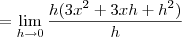 = \lim_{h\rightarrow 0} \frac{h(3x^2+3xh+h^2)}{h} = \lim_{h\rightarrow 0} \frac{h(3x^2+3xh+h^2)}{h}