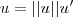 u = ||u|| u' u = ||u|| u'