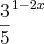 {\frac{3}{5}}^{1-2x}