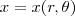 x=x(r,\theta) x=x(r,\theta)
