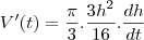 V'(t)=\frac{\pi}{3}.\frac{3h^2}{16}.\frac{dh}{dt}