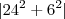 |{24}^{2} + {6}^{2}| |{24}^{2} + {6}^{2}|