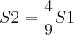 S2=\frac{4}{9}S1 S2=\frac{4}{9}S1