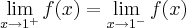 \lim_{x\rightarrow{1^+}}f(x)=\lim_{x\rightarrow{1^-}}f(x) \lim_{x\rightarrow{1^+}}f(x)=\lim_{x\rightarrow{1^-}}f(x)