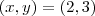 (x, y) = (2, 3) (x, y) = (2, 3)