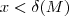 x < \delta(M) x < \delta(M)