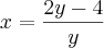 x = \frac{2y - 4}{y}