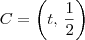 C = \left(t,\,\frac{1}{2}\right)